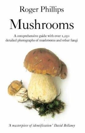 Mushrooms, by Roger Phillips